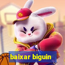 baixar biguin